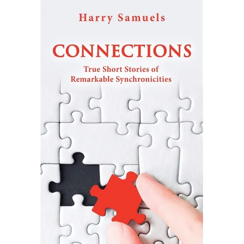 Connections: True Short Stories of Remarkable Synchronicities