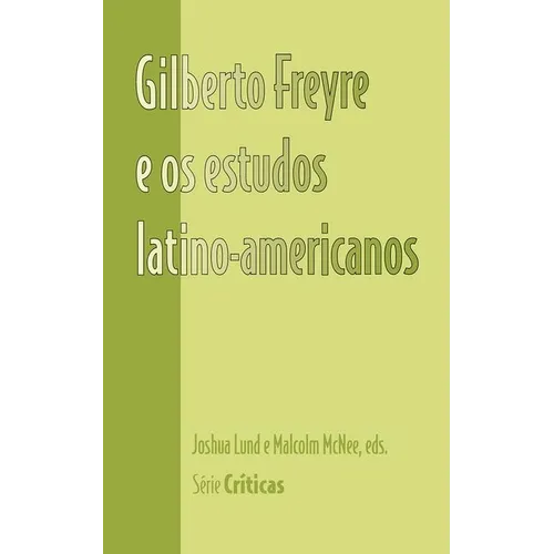 Gilberto Freyre e os estudos latino-americanos