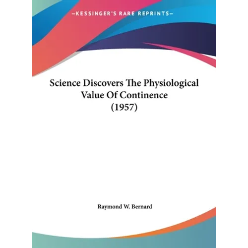 Science Discovers The Physiological Value Of Continence (1957)