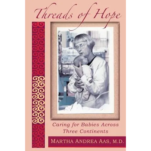 Threads of Hope: Caring for Babies Across Three Continents