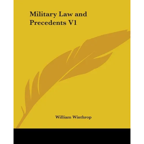 Military Law and Precedents V1