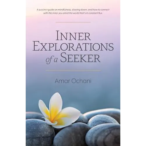 Inner Explorations of a Seeker