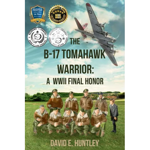 The B-17 Tomahawk Warrior: A WWII Final Honor