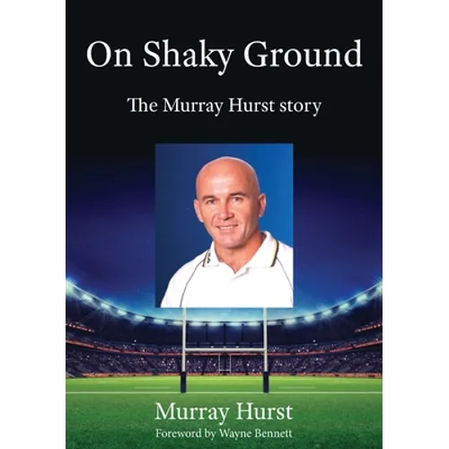 On Shaky Ground: The Murray Hurst Story