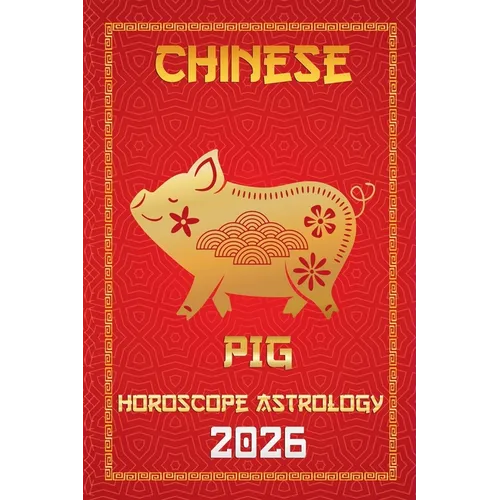 Pig Chinese Horoscope 2026