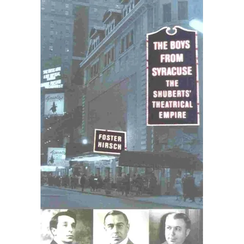 The Boys from Syracuse: The Shuberts' Theatrical Empire