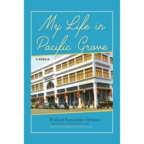 My Life in Pacific Grove: A Memoir