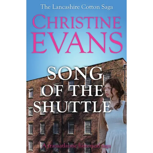 Song of the Shuttle: A transatlantic historical saga