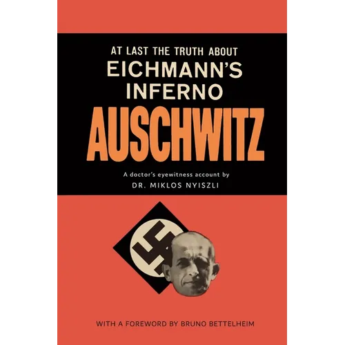 Auschwitz: A Doctor's Eyewitness Account