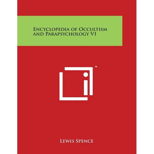 Encyclopedia of Occultism and Parapsychology V1