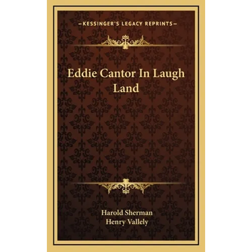 Eddie Cantor In Laugh Land