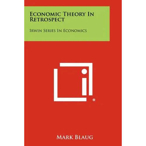Economic Theory In Retrospect: Irwin Series In Economics