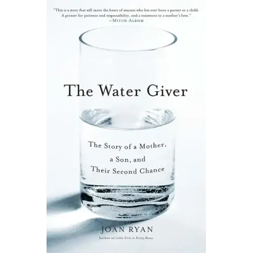 Water Giver: The Story of a Mother, a Son, and Their Second Chance