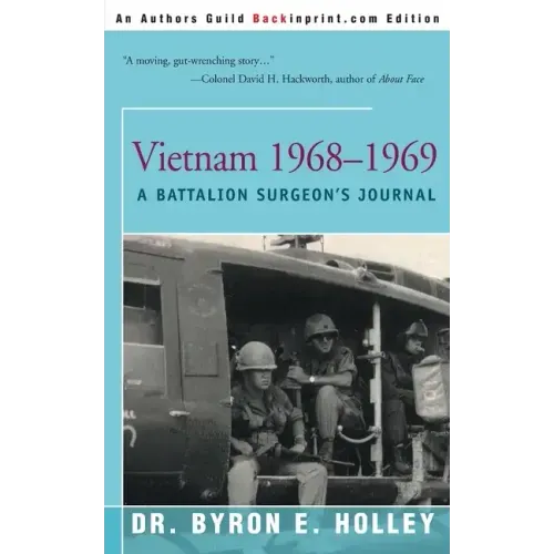 Vietnam 1968-1969: A Battalion Surgeon's Journal