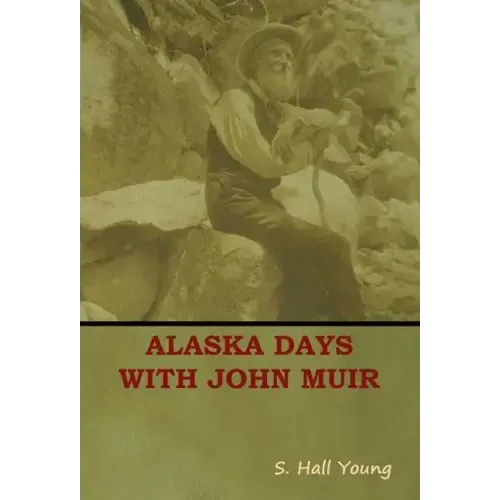 Alaska Days with John Muir