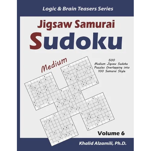 Jigsaw Samurai Sudoku: 500 Medium Jigsaw Sudoku Puzzles Overlapping into 100 Samurai Style