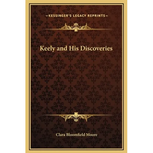 Keely and His Discoveries