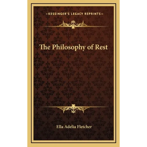 The Philosophy of Rest - Hardcover