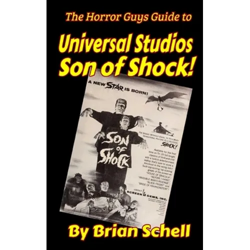 The Horror Guys Guide to Universal Studios Son of Shock!