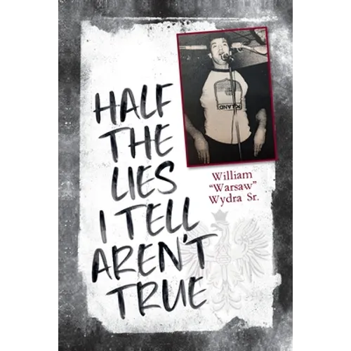 Half the Lies I Tell Aren't True
