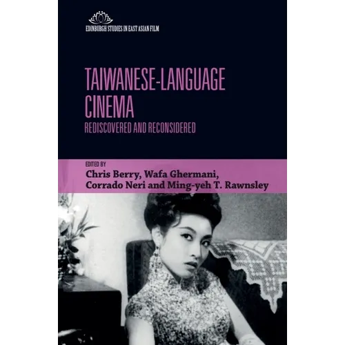 Taiwanese-Language Cinema: Rediscovered and Reconsidered - Paperback
