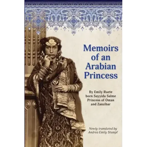 Memoirs of an Arabian Princess: An Accurate Translation of Her Authentic Voice