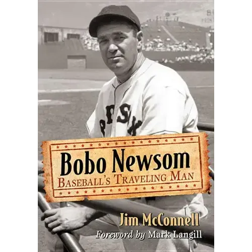 Bobo Newsom: Baseball's Traveling Man
