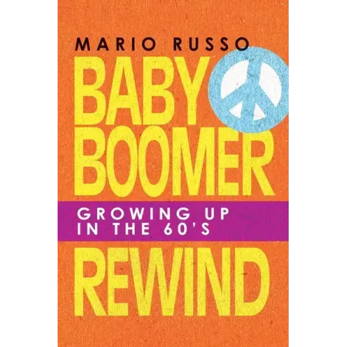 Baby Boomer Rewind: Growing up in the 60'S