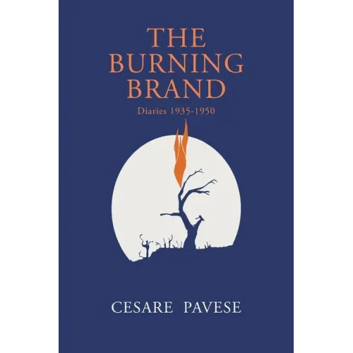 The Burning Brand: Diaries 1935-1950