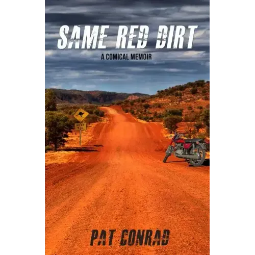Same Red Dirt: A Comical Memoir