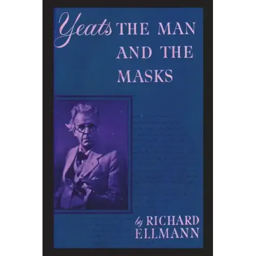 Yeats: The Man And The Masks