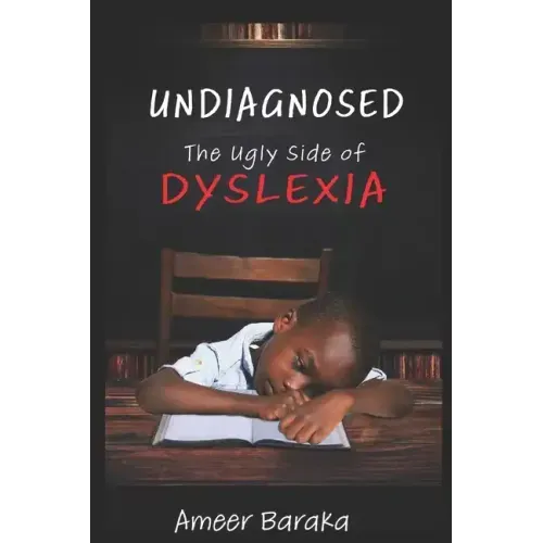 Undiagnosed: The Ugly Side of Dyslexia