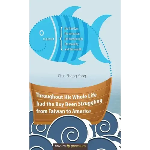 Throughout His Whole Life had the Boy Been Struggling from Taiwan to America