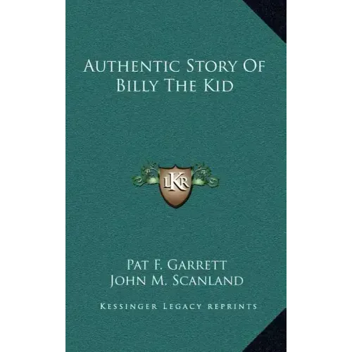 Authentic Story Of Billy The Kid