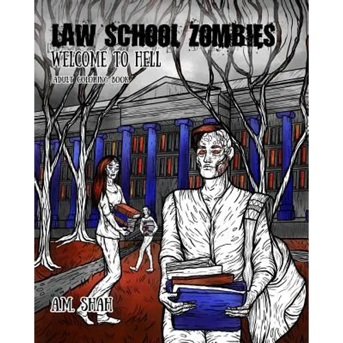 Law School Zombies Welcome to Hell: Adult Coloring Book