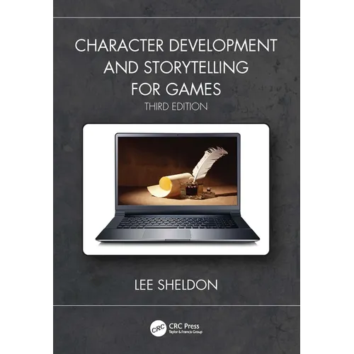 Character Development and Storytelling for Games - Paperback