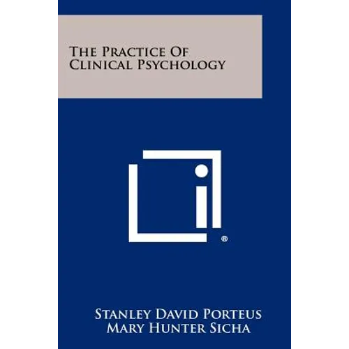 The Practice of Clinical Psychology