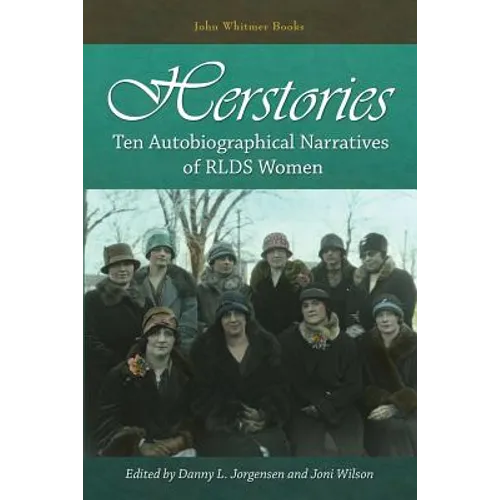 Herstories: Ten Autobiographical Narratives of RLDS Women