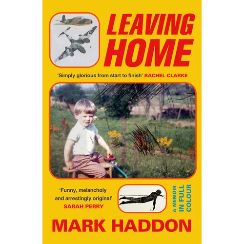 Leaving Home: A Memoir in Full Colour