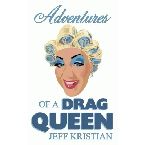 Adventures Of A Drag Queen