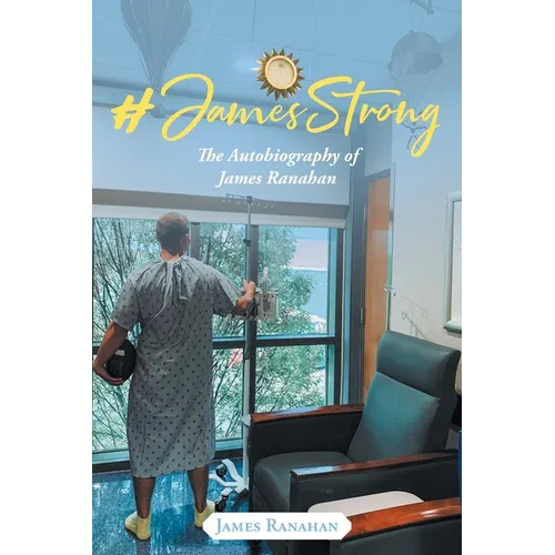 #JamesStrong: The Autobiography of James Ranahan