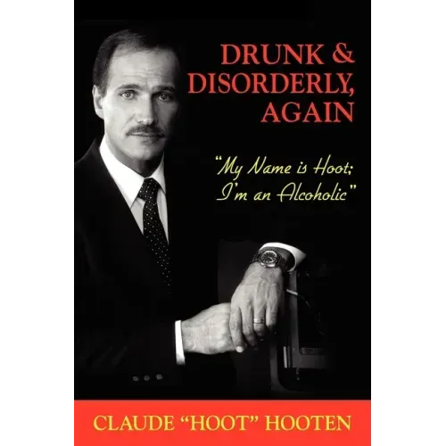 Drunk & Disorderly, Again: My Name Is Hoot, I'm an Alcoholic