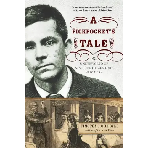 Pickpocket's Tale: The Underworld of Nineteenth-Century New York
