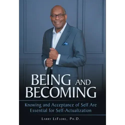 Being and Becoming: Knowing and Acceptance of Self Are Essential for Self-Actualization