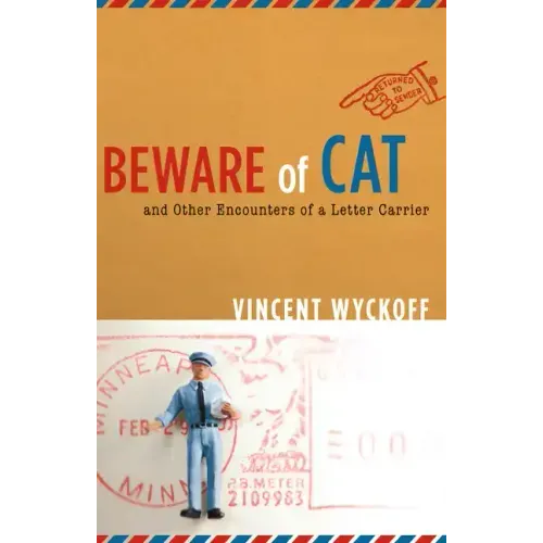 Beware of Cat: And Other Encounters of a Letter Carrier