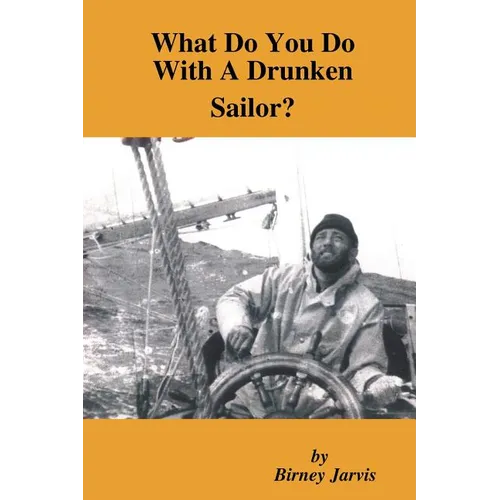 What Do You Do with a Drunken Sailor?
