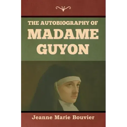The Autobiography of Madame Guyon
