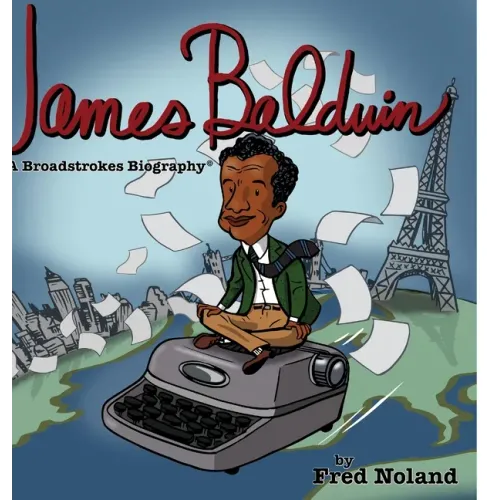 James Baldwin: A Broadstrokes Biography