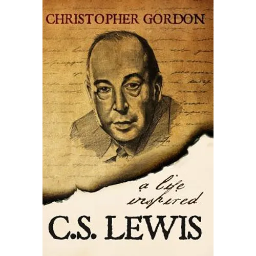 C.S. Lewis: A Life Inspired