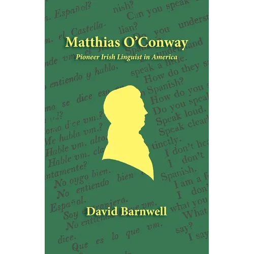 Matthias O'Conway: Pioneer Irish Linguist in America